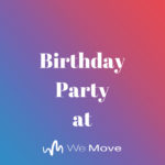 Birthday Party at We Move